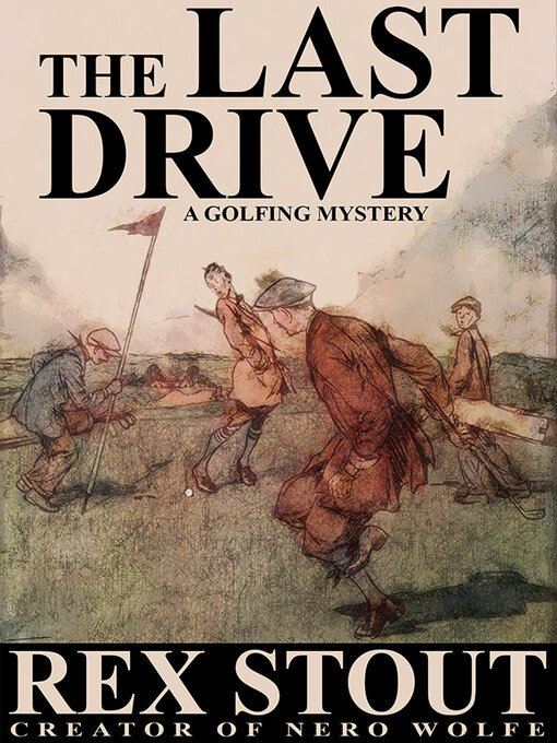 Title details for The Last Drive by Rex Stout - Available